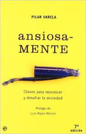 LA ESFERA DE LOS LIBROS, Ansiosa-MENTE - Pilar Varela