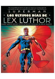Panini España S.A. DC Black Label. Superman: Los últimos días de Lex Luthor