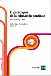 Paradigma de la educación continua, Emilio López-Barajas Zayas - NARCEA