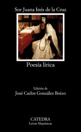 Poesía lírica, Sor Juana Inés de la Cruz - CATEDRA