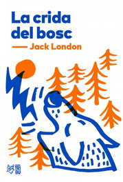 La crida del bosc, Jack London - L'ALTRA EDITORIAL