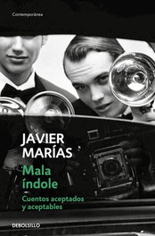 Mala índole, Javier Marías - DEBOLSILLO