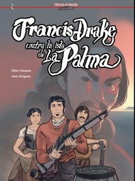 Julian Olivares Dengra Francis Drake contra la isla de La Palma