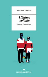 L'última colònia, Philippe Sands - ANAGRAMA