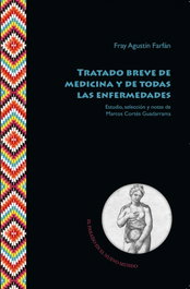 Tratado breve de medicina y de todas las enfermedades, Agustín Farfán - IBEROAMERICANA - VERVUERT