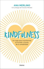 Kindfulness, Ana Merlino Sacanelles - Urano Editorial