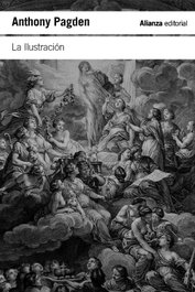 La Ilustración, Anthony Pagden - ALIANZA