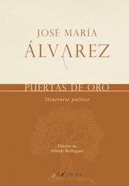 ARS POETICA, PUERTAS DE ORO: ITINERARIO POETICO, José María Álvarez, Alfredo Rodríguez (ed.)