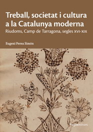 Treball, societat i cultura a la Catalunya moderna, Eugeni Perea Simón - PAGES EDITORS