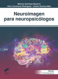 Neuroimagen para neuropsicólogos, Carles Soriano-Mas - SINTESIS EDITORIAL