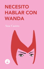 Necesito hablar con wanda, Ana Castro - ISLA ELEFANTE