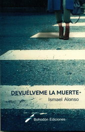 DEVUELVEME LA MUERTE, Ismael Alonso - BOHODON