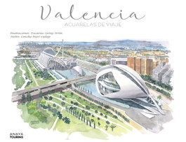 Valencia. Acuarelas de viaje, Zacarías Cerezo Ortín y Concha Peiró - ANAYA