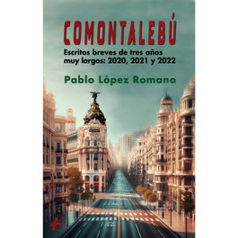 Comontalebú, Pablo López Romano - Editorial Adarve