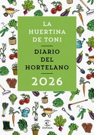 Diario del hortelano 2026, La Huertina de Toni - ESPASA CALPE