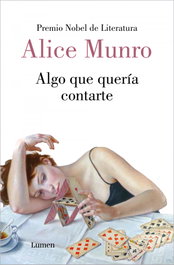 Algo que quería contarte, Alice Munro - LUMEN