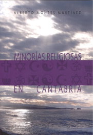 MINORÍAS RELIGIOSAS EN CANTABRIA, Alberto Montes Martínez - Ediciones Tantin