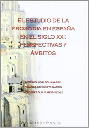 El estudio de la prosodia en España en el siglo XXI, Antonio Hidalgo Navarro - UNIVERSITAT VALENCIA