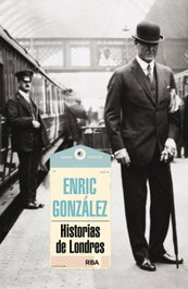 Historias de Londres, Enric González Torralba - RBA