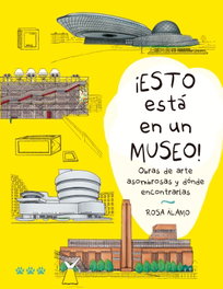 ¡ESTO ESTÁ EN UN MUSEO!, Rosa Álamo - TRES TIGRES TRISTES