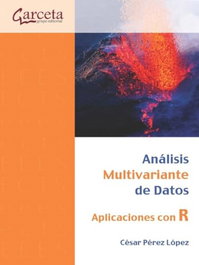 Análisis Multivariante de Datos, Cesar Pérez López - GARCETA