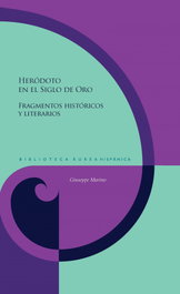 Heródoto en el Siglo de Oro, Giuseppe Marino - IBEROAMERICANA - VERVUERT