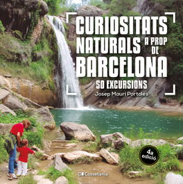 Curiositats naturals a prop de Barcelona, Josep Mauri Portolès - COSSETANIA EDICIONS
