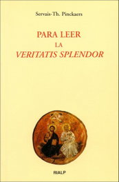 Para leer la Veritatis Splendor, Servais-Th. Pinckaers - RIALP