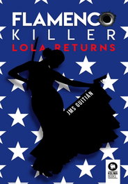 Flamenco Killer .Lola Returns, JMS Guitián - KOLIMA