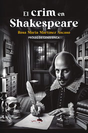 El crimen en Shakespeare, Rosa Maria Martínez Ascaso - COSSETANIA EDICIONS