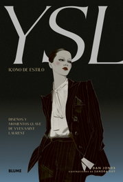 BLUME Icono de estilo. YSL. Diseños y momentos clave de Yves Saint Laurent