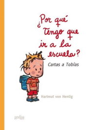 ¿Por qué tengo que ir a la escuela?, Hartmut Von Hentig - GEDISA EDITORIAL