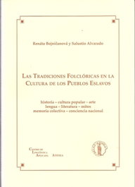 Tradiciones folclóricas en cultura de pueblos eslavos, Renata Bojnicanova/Salustio Alvarado - ATENEA