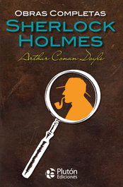 OBRAS COMPLETAS. SHERLOCK HOLMES, Arthur Conan Doyle - PLUTON EDICIONES