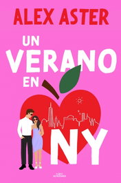 Un verano en NY, Alex Aster - ALFAGUARA