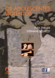 Adolescentes Violentos, Os, Yves Tyrode - CLIMEPSI EDITORES