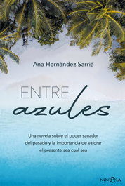 Entre azules, Ana Hernández Sarriá - LA ESFERA DE LOS LIBROS