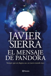 PLANETA, El mensaje de Pandora, Javier Sierra