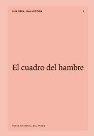 Museo Nacional del Prado, El cuadro del hambre, Carlos G. Navarro - Una obra, una historia