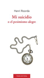 TRAMA, Mi suicidio, Henri Roorda - TRAMA