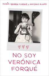 Yo no soy Verónica Forqué, María Iborra - VERGARA