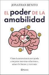 El poder de la amabilidad, Jonathan Benito Sipos - PLANETA