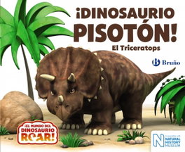 BRUÑO ¡DINOSAURIO PISOTÓN! EL TRICERATOPS