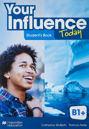 MACMILLAN YOUR INFLUENCE TODAY B1+ Student's book: libro de texto y versión digital (licencia 15 meses)