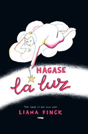 Hágase la luz, Liana Finck - LIBROS DEL ZORRO ROJO