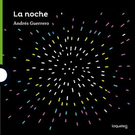 La noche, Andres Guerrero - LOQUELEO