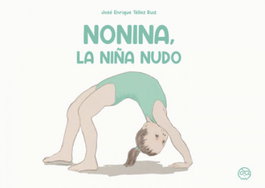 Nonina, la Niña Nudo, José Enrique Téllez Ruiz - GUNIS MEDIA