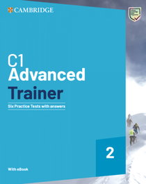 CAMBRIDGE, C1 Advanced Trainer 2 Six Practice Tests with Answers with Resources Download with eBook