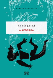 A afogada, Rocío Leira - XERAIS