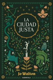 La Ciudad Justa, Jo Walton - DUERMEVELA